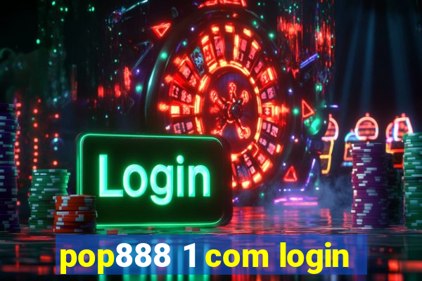 pop888 1 com login